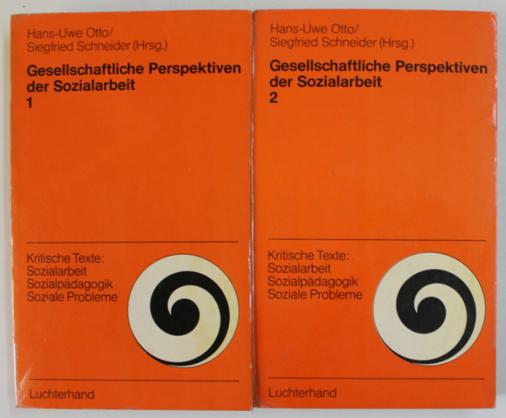 GESSELLSCHAFTLICHE PERSPEKTIVEN DER SOZIALARBEIT ( PERSPECTIVELE  ASISTENTEI SOCIALE ) von HANS - UWE OTTO und SIEGFRIED SCHNEIDER , VOLUMELE I - II , 1975 , TEXT IN  LIMBA GERMANA