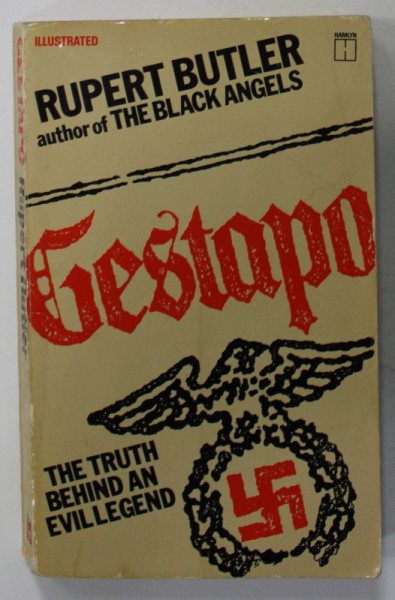 GESTAPO , THE TRUTH BEHIND AN EVIL LEGEND by RUPERT BUTLER , 1981