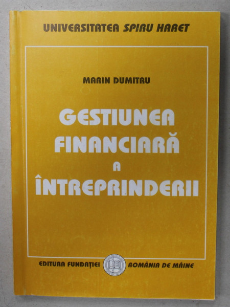 GESTIUNEA FINACIARA A INTREPRINDERII de MARIN DUMITRU , 2005