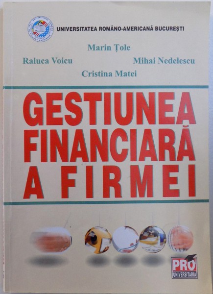 GESTIUNEA FINANCIARA A FIRMEI de MARIN TOLE ...CRISTINA MATEI , 2007