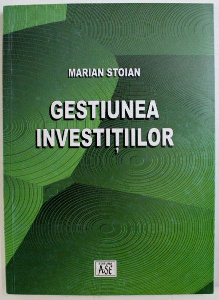 GESTIUNEA INVESTITIILOR de MARIAN STOIAN , 2002