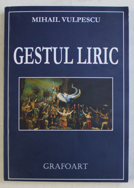 GESTUL LIRIC de MIHAIL VULPESCU , 2014