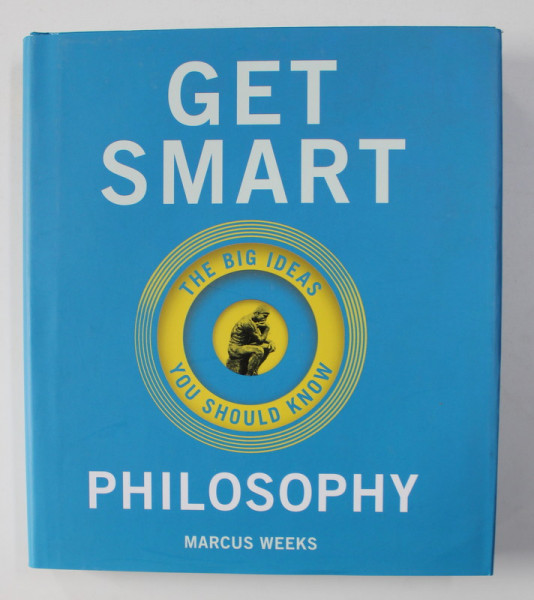 GET SMART : PHILOSOPHY by MARCUS WEEKS , 2018