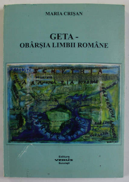 GETA - OBARSIA LIMBII ROMANE de MARIA CRISAN , 2010 , DEDICATIE *