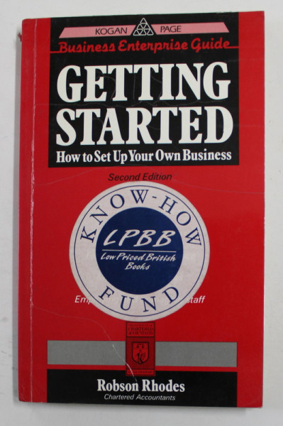 GETTING STARTED - HOW TO SET UP YOUR OWN BUSINESS by ROBSON RHODES , 1990