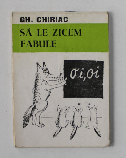 GH. CHIRIAC -  SA LE ZICEM  FABULE  - MINIALBUM DE CARICATURA , ANII '70