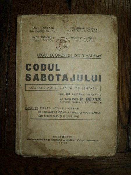 Gh. I. Doicin, Titu Serban Ionescu, Codul Sabotajului, legile economice din 3 mai 1945, Bucuresti