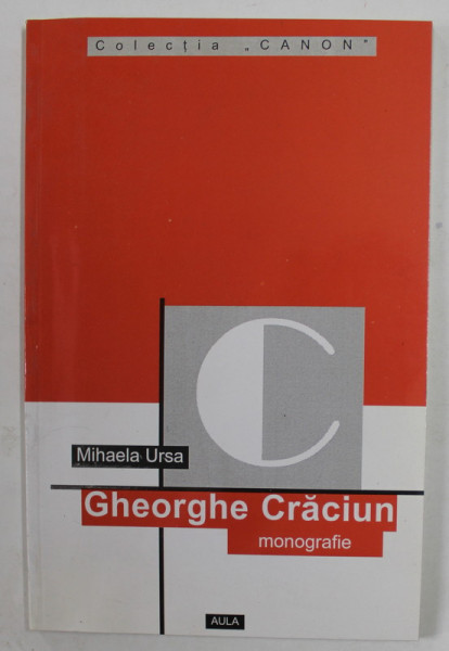 GHEORGHE  CRACIUN - monografie de MIHAELA URSA  , 2000