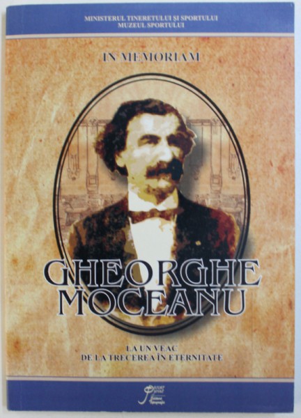 GHEORGHE MOCEANU  -  LA UN VEAC DE LA TRECEREA IN ETERNITATE , coodonator NICOLAE PETRESCU , DEDICATIE*