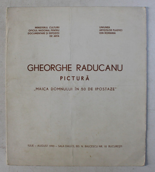 GHEORGHE RADUCANU - PICTURA , MAICA DOMNULUI IN 50 DE IPOSTAZE