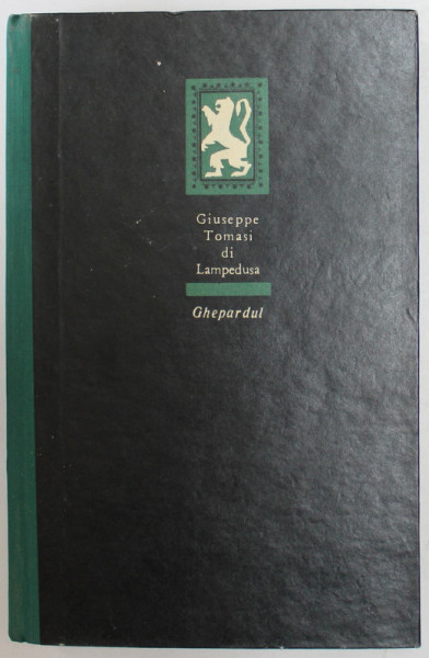 GHEPARDUL de GIUSEPPE TOMASI DI LAMPEDUSA , 1964 *EDITIE CARTONATA