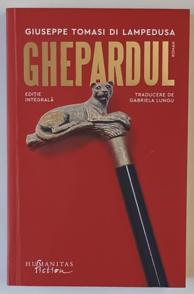 GHEPARDUL , EDITIE INTEGRALA , roman de GIUSEPPE TOMASI DI LAMPEDUSA , 2025