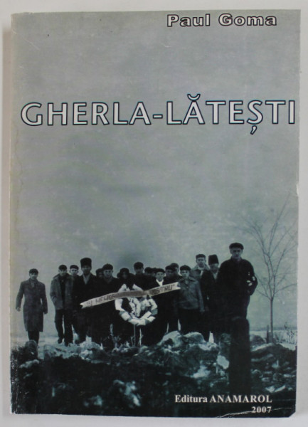 GHERLA - LATESTI de PAUL GOMA , 2007 , PREZINTA HALOURI DE APA *