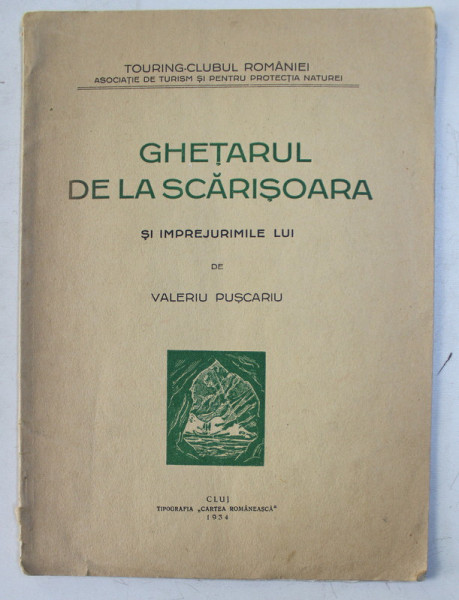 GHETARUL DE LA SCARISOARA SI IMPREJURIMILE LUI de VALERIU PUSCARIU , 1934