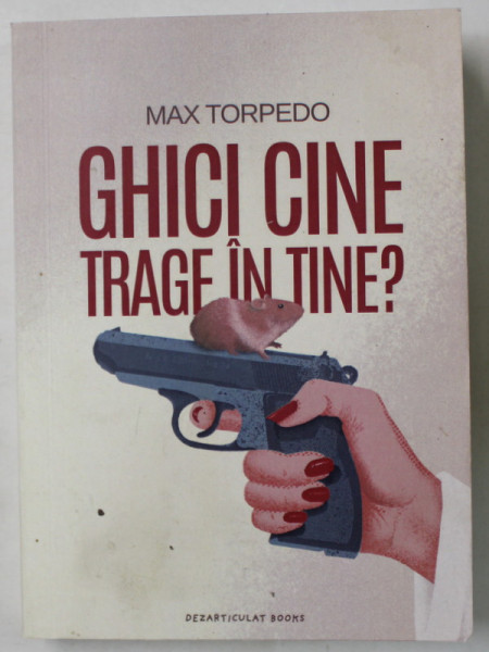 GHICI CINE TRAGE IN TINE ?  de MAX TORPEDO , 2024