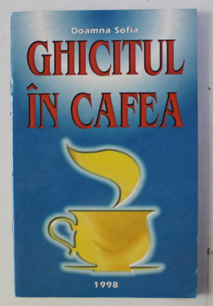 GHICITUL IN CAFEA de DOAMNA SOFIA , 1998