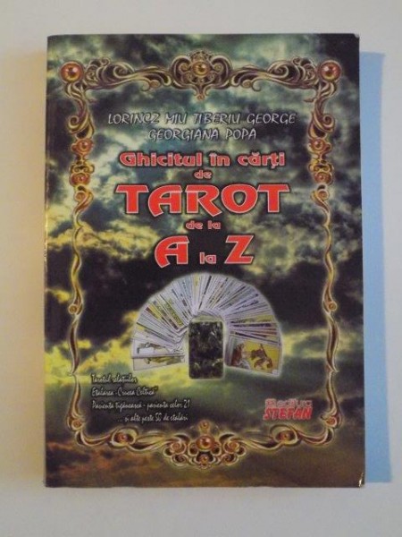 GHICITUL IN CARTI DE TAROT DE LA A LA Z de LORINCZ MIU TIBERIU GEORGE , GEORGIANA POPA , 2010