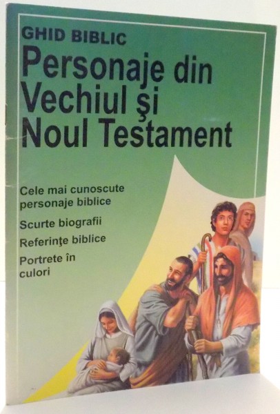 GHID BIBLIC PERSONAJE DIN VECHIUL SI NOUL TESTAMENT de ROBERT BACKHOUSE , 2004