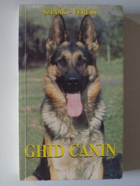 GHID CANIN de JANOS SZINAK , ISTVAN VERESS , 1998