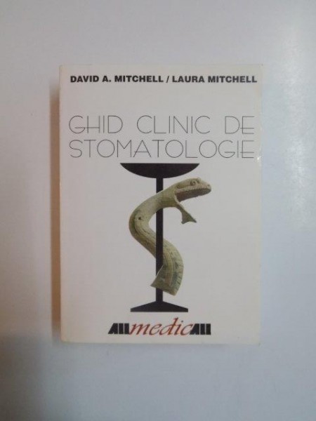 GHID CLINIC DE STOMATOLOGIE de DAVID A.MITCHELL , LAURA MITCHELL , 1999