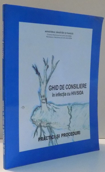 GHID DE CONSILIERE IN INFECTIA CU HIV / SIDA , PRACTICI SI PROCEDURI