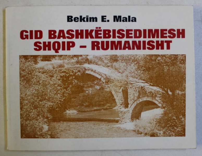 GHID DE CONVERSATIE ALBANEZ - ROMAN de BEKIM E. MALA  , 1997