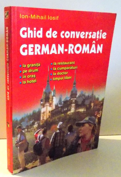 GHID DE CONVERSATIE GERMAN - ROMAN de ION - MIHAIL IOSIF, 2002