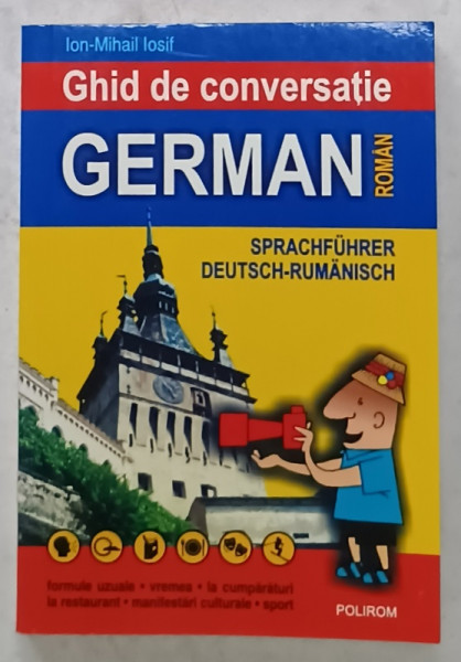 GHID DE CONVERSATIE GERMAN - ROMAN de ION - MIHAIL IOSIF , 2006