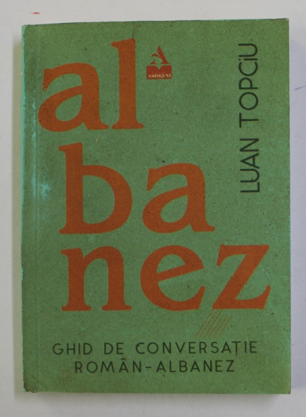 GHID DE CONVERSATIE ROMAN - ALBANEZ de LUAN TOPCIU , 2018