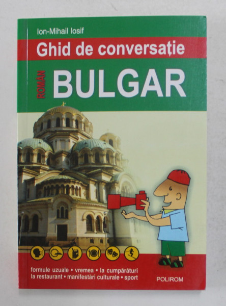 GHID DE CONVERSATIE ROMAN - BULGAR de ION - MIHAIL IOSIF , 2007