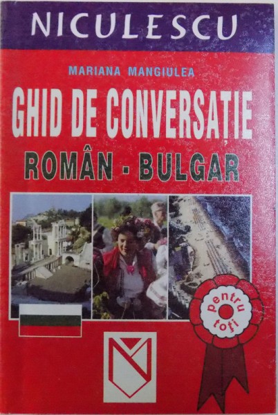 GHID DE CONVERSATIE ROMAN  - BUULGAR de MARIANA  MANGIULEA , 2003
