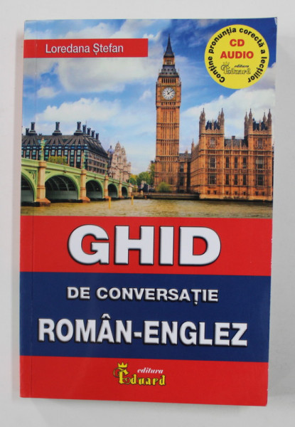 GHID DE CONVERSATIE ROMAN - ENGLEZ de LOREDANA STEFAN , 2020 , LIPSA CD