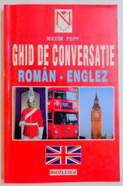 GHID DE CONVERSATIE ROMAN-ENGLEZ de MAXIM POPP , 2001