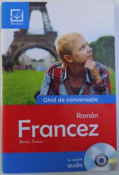 GHID DE CONVERSATIE ROMAN-FRANCEZ de MARIA IVANOV , 2012 *CONTINE CD