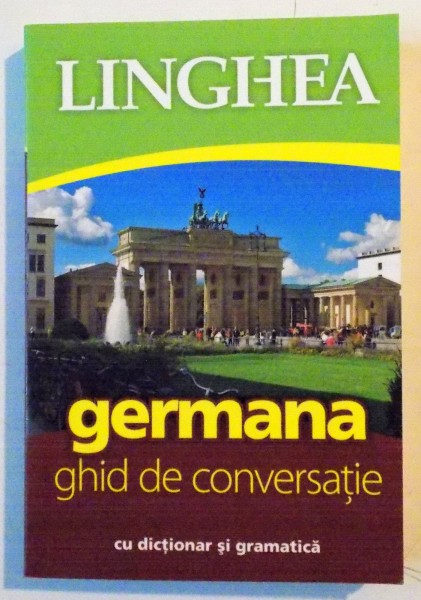 GHID DE CONVERSATIE ROMAN-GERMAN , 2010
