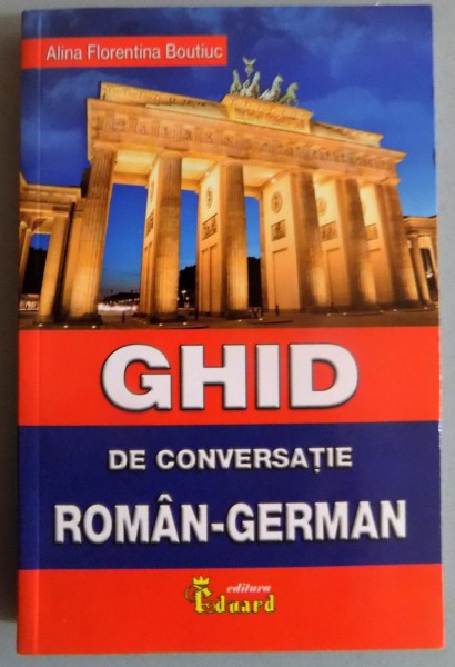 GHID DE CONVERSATIE ROMAN-GERMAN , 2015