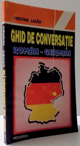 GHID DE CONVERSATIE ROMAN-GERMAN de KRISTINE LAZARE , 1997