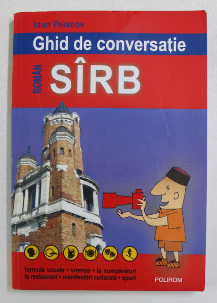 GHID DE CONVERSATIE ROMAN - SARB de IOAN PEIANOV , 2005
