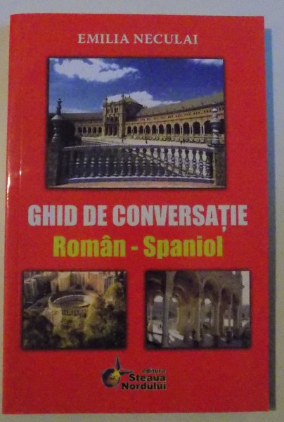 GHID DE CONVERSATIE ROMAN-SPANIOL,   2015