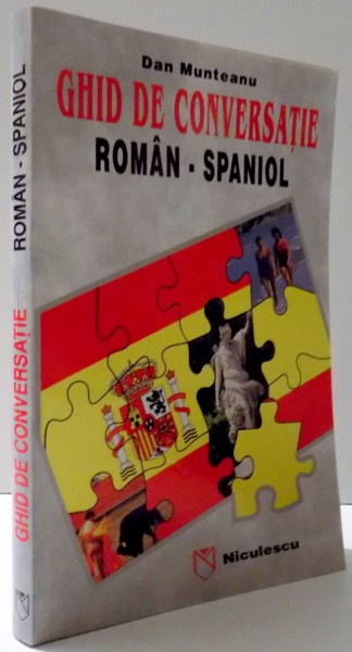 GHID DE CONVERSATIE ROMAN-SPANIOL de DAN MUNTEANU , 1998