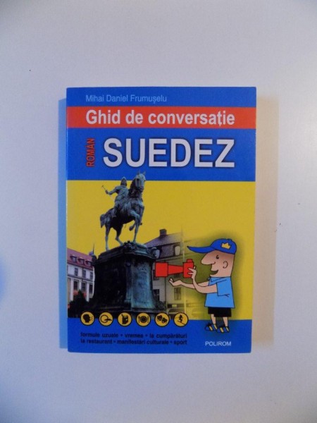 GHID DE CONVERSATIE ROMAN - SUEDEZ de MIHAI DANIEL FRUMUSELU , 2007