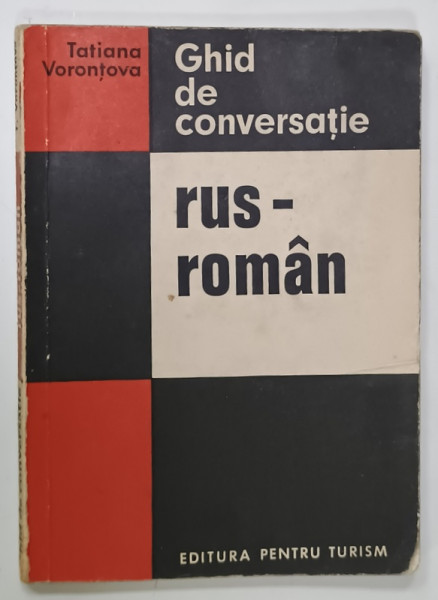 GHID DE CONVERSATIE RUS - ROMAN de TATIANA VORONTOVA , 1974