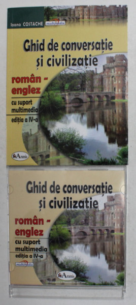 GHID DE CONVERSATIE SI CIVILIZATIE ROMAN - ENGLEZ de IOANA COSTACHE , 2005 , CONTINE CD