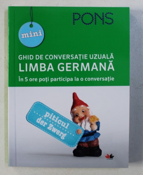 GHID DE CONVERSATIE UZUALA - LIMBA GERMANA de LEONI ROHR , 2019