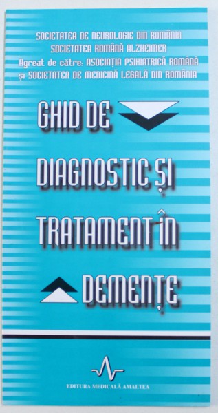 GHID DE DIAGNOSTIC SI TRATAMENT IN DEMENTE , 2007