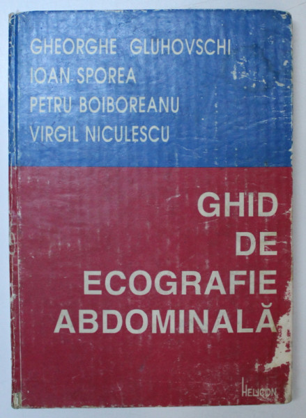 GHID  DE ECOGRAFIE ABDOMINALA de GHEORGHE GLUHOVSCHI ... VIRGIL NICULESCU , 1993
