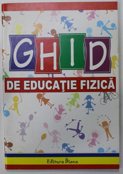 GHID DE EDUCATIE FIZICA , coordonator CONONA PETRESCU , ANII '2000