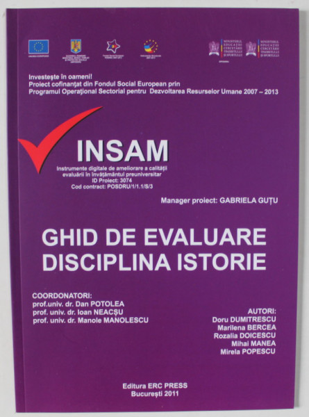 GHID DE EVALUARE , DISCIPLINA ISTORIE  de DAN POTOLEA ..MANOLE MANOLESCU , 2011