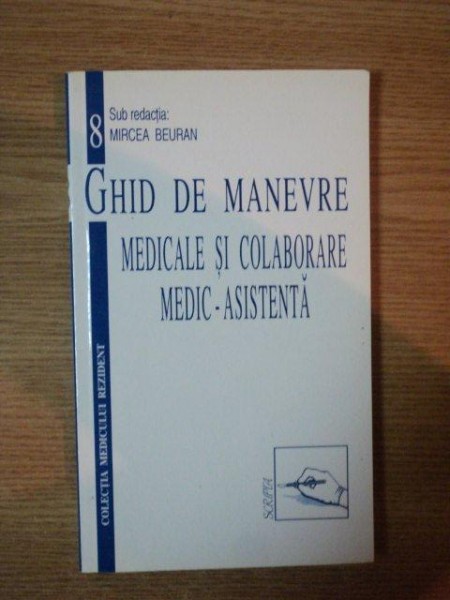 GHID DE MANEVRE MEDICALE SI COLABORARE MEDIC - ASISTENTA de MIRCEA BEURAN