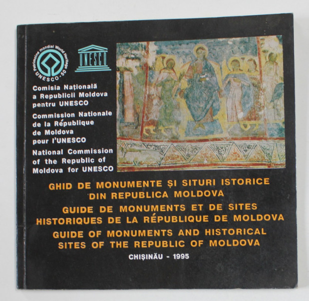 GHID DE MONUMENTE SI SITURI ISTORICE DIN REPUBLICA MOLDOVA , EDITIE IN ROMANA , FRANCEZA , ENEGLEZA , 1995